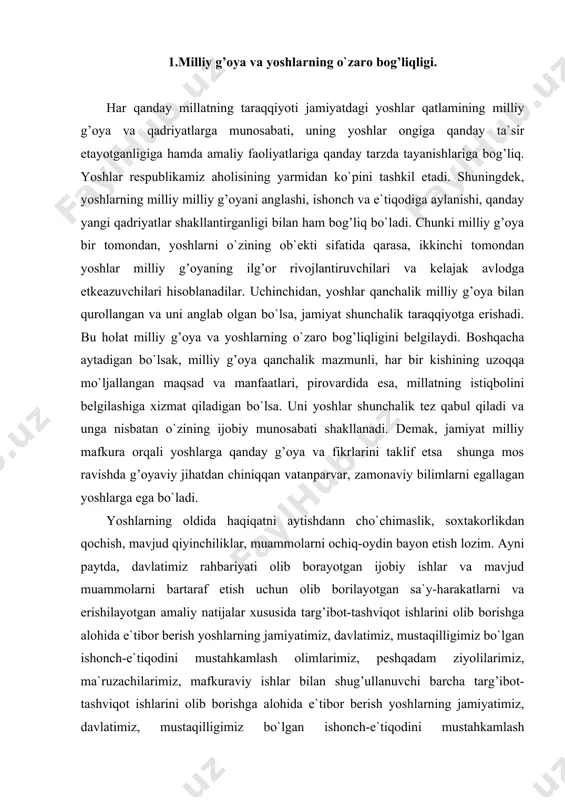 d muammolarni bartaraf etish uchun olib borilayotgan sa`y-harakatlarni va erishilayotgan amaliy natijalar xususida targ’ibot-tashviqot ishlarini olib borishga alohida e`tibor berish yoshlarning jamiyatimiz, davlatimiz, mustaqilligimiz bo`lgan ishonch-e`tiqodini mustahkamlash olimlarimiz, peshqadam ziyolilarimiz, ma`ruzachilarimiz, mafkuraviy ishlar bilan shug’ullanuvchi barcha targ’ibot-tashviqot ishlarini olib borishga alohida e`tibor berish yoshlarning jamiyatimiz, davlatimiz, mustaqilligimiz bo`lgan ishonch-e`tiqodini mustahkamlash olimlarimiz, peshqadam ziyolilarimiz, ma`ruzachilarimiz, mafkuraviy ishlar bilan shug’ullanuvchi barcha targ’ibot-tashviqotchilarning birinchi darajali vazifasi hisoblanadi. 2. yoshlarni milliy qadriyatlarga to`g’ri yo`naltirish bilan bog’liq vazifalar. yoshlarning milliy qadriyatlarna munosabati, milliy g’oya asosida erkin hayot, obod va ozod vatan qurish yo`lidagi harakatlari, maqsad va manfaatlarini umumlashtiradigan tahlil etadigan, shu g’oyalarni boyitish va ishonch e`tiqodga aylantirish bilan bog’liq. bu ishni yo`lga qo`ymoq uchun to`rtta masalaga alohida e`tibor berish lozim va zarurligi ko`rsatilgan: birinchidan, mavjud vaziyatni, yaqin istiqbolimizning rivojlanish tamoyillarini, kerak bo`lsa, undagi salbiy holatlarning ijtimoiy sabablarini xolis o`rganadigan nodavlat, mustaqil tashkilotlar faoliyatini takomillashtirish, ularning imkoniyatlaridan to`la foydalanish zarur. ikkinchidan, shiddatli sur`atlarda o`zgarayotgan, to`xtovsiz yangilanayotgan …