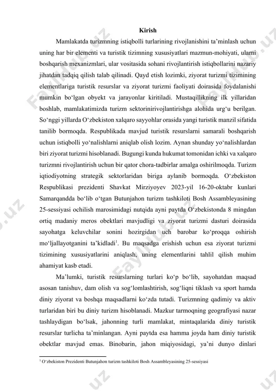 nda 8 mingdan ortiq madaniy meros obektlari mavjudligi va ziyorat turizmi dasturi doirasida sayohatga keluvchilar sonini hozirgidan uch barobar ko‘proqqa oshirish mo‘ljallayotganini ta’kidladi[footnoteref:1]. bu maqsadga erishish uchun esa ziyorat turizmi tizimining xususiyatlarini aniqlash, uning elementlarini tahlil qilish muhim ahamiyat kasb etadi. [1: o‘zbekiston prezidenti butunjahon turizm tashkiloti bosh assambleyasining 25-sessiyasi] ma’lumki, turistik resurslarning turlari ko‘p bo‘lib, sayohatdan maqsad asosan tanishuv, dam olish va sog‘lomlashtirish, sog‘liqni tiklash va sport hamda diniy ziyorat va boshqa maqsadlarni ko‘zda tutadi. turizmning qadimiy va aktiv turlaridan biri bu diniy turizm hisoblanadi. mazkur tarmoqning geografiyasi nazar tashlaydigan bo‘lsak, jahonning turli mamlakat, mintaqalarida diniy turistik resurslar turlicha ta’minlangan. ayni paytda esa hamma joyda ham diniy turistik obektlar mavjud emas. binobarin, jahon miqiyosidagi, ya’ni dunyo dinlari hisoblangan xristianlik, islom va buddizm hamda mahalliy dinlarga yer shari aholisi e’tiqod qiladi. diniy ziyorat maqsadida sayohatlar qadimdan rivojlangan, xatto hozirgi kundagi eng aktiv “turmigrsiya” hisoblanadi. hozirgi kunda dunyo bo‘yicha har yili …