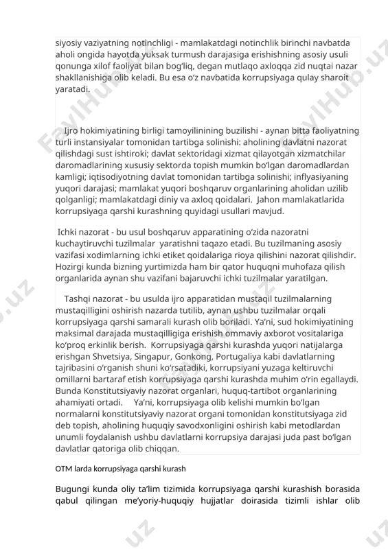 i — mamlakatdagi notinchlik birinchi navbatda aholi ongida hayotda yuksak turmush darajasiga erishishning asosiy usuli qonunga xilof faoliyat bilan bog‘liq, degan mutlaqo axloqqa zid nuqtai nazar shakllanishiga olib keladi. bu esa o‘z navbatida korrupsiyaga qulay sharoit yaratadi. ijro hokimiyatining birligi tamoyilinining buzilishi — aynan bitta faoliyatning turli instansiyalar tomonidan tartibga solinishi: aholining davlatni nazorat qilishdagi sust ishtiroki; davlat sektoridagi xizmat qilayotgan xizmatchilar daromadlarining xususiy sektorda topish mumkin bo‘lgan daromadlardan kamligi; iqtisodiyotning davlat tomonidan tartibga solinishi; inflyasiyaning yuqori darajasi; mamlakat yuqori boshqaruv organlarining aholidan uzilib qolganligi; mamlakatdagi diniy va axloq qoidalari. jahon mamlakatlarida korrupsiyaga qarshi kurashning quyidagi usullari mavjud. ichki nazorat —bu usul boshqaruv apparatining o‘zida nazoratni kuchaytiruvchi tuzilmalar (har xil ichki inspeksiyalar va boshqa nazorat organlari tuzish orqali) yaratishni taqazo etadi. bu tuzilmaning asosiy vazifasi xodimlarning ichki etiket qoidalariga rioya qilishini nazorat qilishdir. hozirgi kunda bizning yurtimizda ham bir qator huquqni muhofaza qilish organlarida aynan shu vazifani bajaruvchi ichki tuzilmalar …