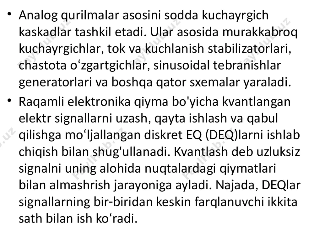 rligini belgilaydi. tashqi xalaqitlar (kuchlanish manbayi pulsatsiyalari va elektromagnit maydon) ham shunday natijaga olib keladi. 2-rasm. analog o‘zgartgichlarning belgilanishi: a) operatsion kuchaytirgich; b) bir kirishli kuchaytirgich; d) komparator; e) cheklagich; f) ikki tomonlama cheklagich; g) ko‘paytirgich; h) polosali filtr; j) yuqori chastotalar filtri; i) past chastotalar filtri., analog elektronika 2 zamonaviy elektronika — integral mikroelektronika bo‘lib, unda raqamli integral elektron tizimlarga hal qiluvchi o ‘rin berilgan. shunday bo‘lishiga qaramasdan raqamli elektron tizimlar analog tizimlar o'rnini butunlay egallay olmaydi, chunki tabiatda kechadigan jarayonlar (birlamchi axborot) uzluksiz qonuniyat bo‘yicha sodir bo'ladi va insonning axborot qabul qiluvchi, reseptor apparati analog o‘zgartgich kabi ishlaydi. demak, signallarni o‘zgartirishning boshlang‘ich va oxirgi bosqichlari analog bo‘lmasligining iloji yo'q. ushbu axborotga ishlov berishni raqamli ko‘rinishda olib borish ma’qulroq. natijada, axborotga ishlov berishda raqamli usullardan foydalanuvchi har qanday tizim analog va raqamli signallarni o ‘zaro o‘zgartruvchi tizimlarga ega bo‘lishi shart. ular analog — raqamli (aro‘) va raqamli — analog …