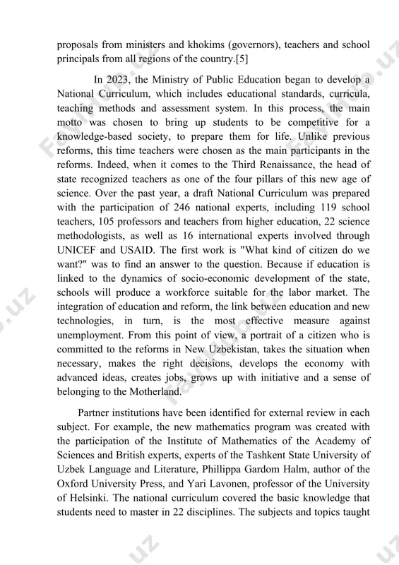 e, schools will produce a workforce suitable for the labor market. the integration of education and reform, the link between education and new technologies, in turn, is the most effective measure against unemployment. from this point of view, a portrait of a citizen who is committed to the reforms in new uzbekistan, takes the situation when necessary, makes the right decisions, develops the economy with advanced ideas, creates jobs, grows up with initiative and a sense of belonging to the motherland. partner institutions have been identified for external review in each subject. for example, the new mathematics program was created with the participation of the institute of mathematics of the academy of sciences and british experts, experts of the tashkent state university of uzbek language and literature, phillippa gardom halm, author of the oxford university press, and yari lavonen, professor of the university of helsinki. the national curriculum covered the …