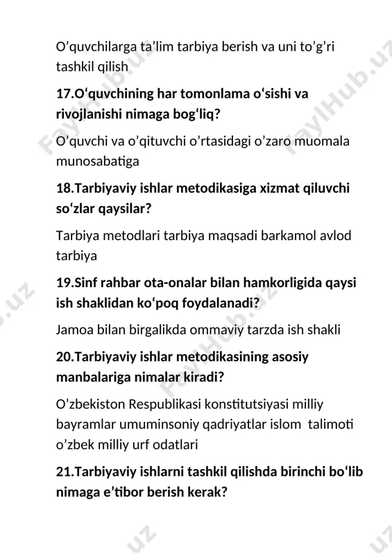 tarbiya jarayonini to’ldiradi va kengaytiradi 46.sinf rahbarining yakka tartibda olib boradigan ishidan maqsad nima? o’quvchilarning bilim olishda tegishli malaka va ko’nikmalar bilan qurollantirish 47.«har bir dastlab xudo oldidagi burchni o‘tab bo‘lgandan so‘ng, ota-ona farzand oldidagi burchini bajarmog‘i kerak» - deb kim aytib o‘tgan? husayn voiz koshifiy 48.ota-onalar uchun mo‘ljallangan ma’ruza qanday ahamiyatga ega bo‘lishi kerak? ota-onalarga va bolalarga tasir etadigan talimiy tarbiyaviy bilimga ega bo’lgan maruza 49.ota-onalar komiteti saylanadigan majlis – bu ... sinf rahbari va ota-onalar bilan birgalikdagi sinf majlisi 50.sinf rahbari bu – o’quvchilarni birlashtiradi bilim beruvchi bolalar bilan kechalarni o’tkazuvchi va tarbiyalovchi shaxs 51.sinf tarbiyaviy soatlariga 2–sinf uchun qancha vaqt berilgan? 30 daqiqa 52.milliy ma’daniyat, milliy til, milliy urf – odatlar va qadriyatlarimizning asoslarini o‘rgatadigan asosiy maskan umumiy o’rta ta’lim maktabida 53.ma’naviy tarbiya manbalari maktabdan va sinfdan tashqari tarbiyaviy ishlarga ishtirok etish 54.sinf rahbarining ota-onalar bilan hamkorlik ishlarini mazmun sinf rahbari va ota-onalar bilan talim tarbiyaviy ishlarga …