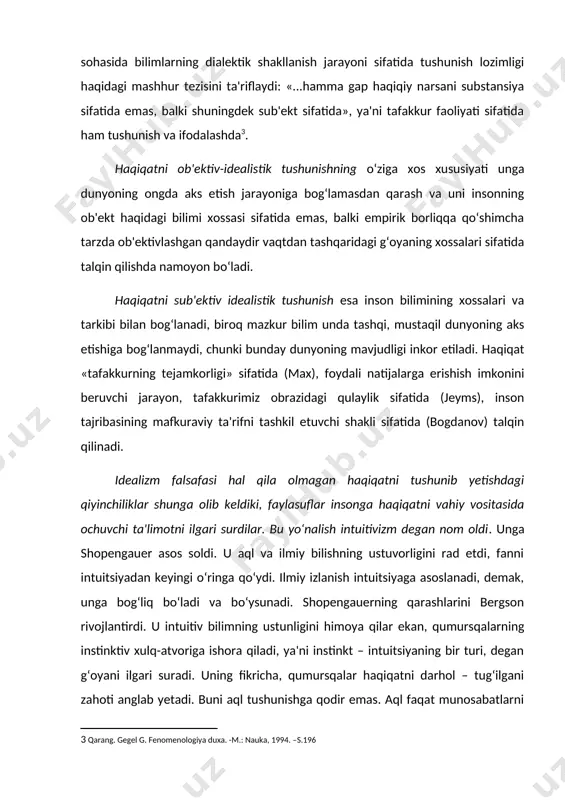 y olmaydi. bergson aqlga ishonmaslik va ko‘proq intuitsiyaga tayanishni maslahat beradi. garchi inson intuitsiyasi qumursqalarning intuitsiyasi darajasida kuchli bo‘lmasa-da, har qalay, uning aqlidan kuchliroqdir, chunki aql «hayotni organik tushunish bilan tavsiflanadi». bergson intuitsiyaga aqlga qarama-qarshi turuvchi instinkt nuqtai nazaridan yondashadi va uni haqiqatdan ustun qo‘yadi. hozirgi zamon bilish nazariyasida haqiqiy bilim va uning shakllari haqida turli fikrlar mavjud. ob'ektiv haqiqat – bilimlarimizning inson insoniyatga bog‘liq bo‘lmagan mazmuni. bizning bilimlarimizda doim yo muayyan odamga, yo muayyan ijtimoiy guruhga bog‘liq bo‘lgan unsur mavjud bo‘ladi. binobarin, o‘z bilimlarimizda sub'ektiv unsurlarga bog‘liq bo‘lmagan va shu sababli ob'ektiv hisoblanadigan mazmunni qayd etishimiz lozim. ob'ektiv haqiqat rivojlanib, ikki shakl: nisbiy va mutlaq haqiqat shakllarida amal qiladi. mutlaq haqiqat – predmetni kelajakda to‘ldirilishi yoki unga aniqlik kiritilishi mumkin bo‘lmagan tarzda to‘la, mukammal bilishdir. olam vaqt va makonda cheksizligi tufayli bunday bilimga amalda erishish mumkin emas. haqiqat tushunchasini mutlaq haqiqat tushunchasi bilan tenglashtirib, biz unga erishib bo‘lmasligi, demak, …