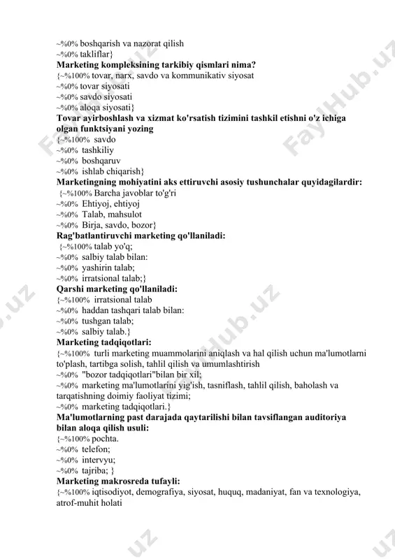 kil etishni, mahsulot sifatini boshqarishni o'z ichiga olgan funktsiyani nomlang raqobatbardoshlik {~%100% ishlab chiqarish ~%0% sotish ~%0% boshqarish va nazorat qilish ~%0% takliflar} marketing kompleksining tarkibiy qismlari nima? {~%100% tovar, narx, savdo va kommunikativ siyosat ~%0% tovar siyosati ~%0% savdo siyosati ~%0% aloqa siyosati} tovar ayirboshlash va xizmat ko'rsatish tizimini tashkil etishni o'z ichiga olgan funktsiyani yozing {~%100% savdo ~%0% tashkiliy ~%0% boshqaruv ~%0% ishlab chiqarish} marketingning mohiyatini aks ettiruvchi asosiy tushunchalar quyidagilardir: {~%100% barcha javoblar to'g'ri ~%0% ehtiyoj, ehtiyoj ~%0% talab, mahsulot ~%0% birja, savdo, bozor} rag'batlantiruvchi marketing qo'llaniladi: {~%100% talab yo'q; ~%0% salbiy talab bilan: ~%0% yashirin talab; ~%0% irratsional talab;} qarshi marketing qo'llaniladi: {~%100% irratsional talab ~%0% haddan tashqari talab bilan: ~%0% tushgan talab; ~%0% salbiy talab.} marketing tadqiqotlari: {~%100% turli marketing muammolarini aniqlash va hal qilish uchun ma'lumotlarni to'plash, tartibga solish, tahlil qilish va umumlashtirish ~%0% "bozor tadqiqotlari"bilan bir xil; ~%0% marketing ma'lumotlarini yig'ish, tasniflash, tahlil …