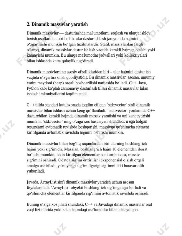 holda, c++ dasturida `std::vector` quyidagi xususiyatlarga ega: 1. **boshlang'ich o'lcham**: dasturchi massivni yaratganda boshlang'ich o'lchamini ko'rsatishi mumkin, ammo bu majburiy emas. 2. **elementlar qo'shish**: `push_back()` metodi orqali massiv oxiriga yangi element qo'shish mumkin. 3. **elementlar chiqarib tashlash**: `pop_back()` metodi orqali massiv oxiridan element chiqarib tashlash mumkin. 4. **o'lchamni o'zgartirish**: `resize()` funksiyasi orqali massiv o'lchamini kamaytirish yoki kattalashtirish mumkin. 5. **avtomatik kengayish va qisqarish**: elementlar qo'shilganda yoki olib tashlanganda, massiv avtomatik ravishda o'z o'lchamini mos ravishda o'zgartiradi. java dasturlash tilida esa `arraylist` dinamik massiv sifatida keng qo'llaniladi va quyidagi imkoniyatlarni taqdim etadi: 1. **by default initial capacity**: `arraylist` dastlabki holatda 10 element sig'imli bo'lib yaratilib, zaruratga ko'ra o'lchamini ikki hissa oshiradi. 2. **qo'shish va olib tashlash**: `add()` va `remove()` metodlari orqali massiv oxiriga elementlarni qo'shish va olib tashlash mumkin. 3. **sig'imni dinamika ko'tarish yoki kamaytirish**: `ensurecapacity()` va `trimtosize()` metodlari orqali massivning sig'imi boshqarilishi mumkin. dinamik massivlar foydasiga yana bir muhim omil …