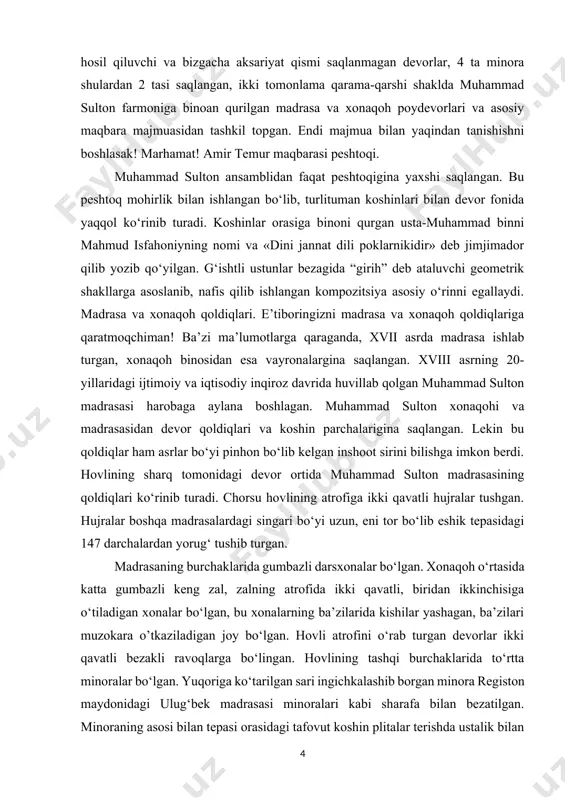 na boshlagan. muhammad sulton xonaqohi va madrasasidan devor qoldiqlari va koshin parchalarigina saqlangan. lekin bu qoldiqlar ham asrlar bo‘yi pinhon bo‘lib kelgan inshoot sirini bilishga imkon berdi. hovlining sharq tomonidagi devor ortida muhammad sulton madrasasining qoldiqlari ko‘rinib turadi. chorsu hovlining atrofiga ikki qavatli hujralar tushgan. hujralar boshqa madrasalardagi singari bo‘yi uzun, eni tor bo‘lib eshik tepasidagi 147 darchalardan yorug‘ tushib turgan. madrasaning burchaklarida gumbazli darsxonalar bo‘lgan. xonaqoh o‘rtasida katta gumbazli keng zal, zalning atrofida ikki qavatli, biridan ikkinchisiga o‘tiladigan xonalar bo‘lgan, bu xonalarning ba’zilarida kishilar yashagan, ba’zilari muzokara o’tkaziladigan joy bo‘lgan. hovli atrofini o‘rab turgan devorlar ikki qavatli bezakli ravoqlarga bo‘lingan. hovlining tashqi burchaklarida to‘rtta minoralar bo‘lgan. yuqoriga ko‘tarilgan sari ingichkalashib borgan minora registon maydonidagi ulug‘bek madrasasi minoralari kabi sharafa bilan bezatilgan. minoraning asosi bilan tepasi orasidagi tafovut koshin plitalar terishda ustalik bilan bartaraf qilingan. koshinlar har bir qatoriga bir xil miqdorda koshin plitalar terilgan holda, ular orasidagi choklar yuqoriga …