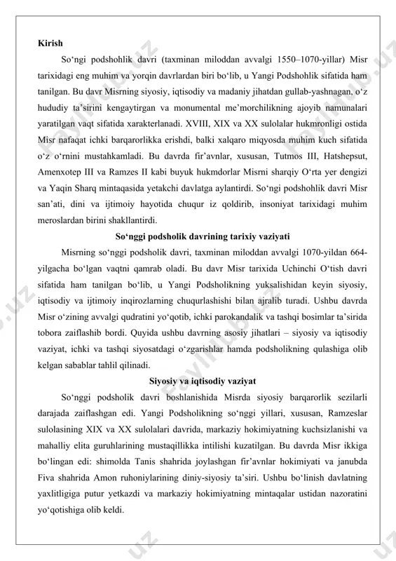 dsholikning so‘nggi yillari, xususan, ramzeslar sulolasining xix va xx sulolalari davrida, markaziy hokimiyatning kuchsizlanishi va mahalliy elita guruhlarining mustaqillikka intilishi kuzatilgan. bu davrda misr ikkiga bo‘lingan edi: shimolda tanis shahrida joylashgan fir’avnlar hokimiyati va janubda fiva shahrida amon ruhoniylarining diniy-siyosiy ta’siri. ushbu bo‘linish davlatning yaxlitligiga putur yetkazdi va markaziy hokimiyatning mintaqalar ustidan nazoratini yo‘qotishiga olib keldi. iqtisodiy jihatdan, misr o‘zining eng muhim savdo yo‘llari va resurslarini boshqarishda muammolarga duch keldi. yangi podsholik davrida misr o‘rta er dengizi, nubiya va yaqin sharq mintaqalari bilan faol savdo aloqalariga ega bo‘lgan edi. biroq, so‘nggi podsholik davrida tashqi savdo yo‘llari xavf ostida qoldi, chunki dengiz xalqlari deb atalgan guruhlarning bosqinlari va qo‘shni mamlakatlarning mustaqil siyosati misrning iqtisodiy imkoniyatlarini chekladi. shu bilan birga, ichki iqtisodiy muammolar, xususan, soliq tizimidagi tartibsizliklar va qishloq xo‘jaligidagi tanazzul davlatning moliyaviy barqarorligiga zarar yetkazdi. nil daryosining suv sathidagi o‘zgarishlar va qurg‘oqchiliklar hosildorlikni pasaytirib, aholining iqtisodiy ahvolini yomonlashtirdi.davlat xazinasining kamayishi harbiy …