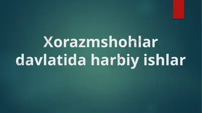 xorazmshohlar davlatida harbiy ishlar — PPTX