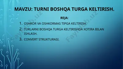 turni boshqa turga keltirish — PPTX