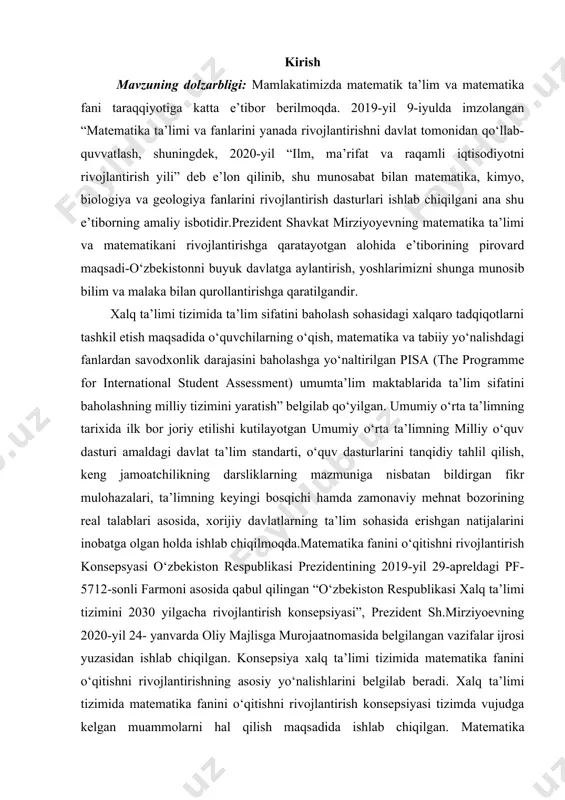 n sifatida yondashish, fanning falsafiy va metodologik jihatdan yangilanishini, ta’lim mazmuni va o‘qitish uslubiga nisbatan takomillashtirilgan, samarali boshqaruv usullarini ishlab chiqishni taqozo etadi. matematika ta’limining ahamiyati uning fan-texnika taraqqiyotida, axborot-kommunikatsion texnologiyalarning ishlab chiqarish sohalarida va kundalik hayotda tutgan o‘rni bilan belgilanadi. konsepsiya rivojlangan davlatlar qatoridan o‘rin olish uchun bilimli, tajribali va zamonaviy fikrlaydigan yuksak salohiyatli, raqobatbardosh, kompetent kadrlarni tayyorlash, umumiy o‘rta ta’limning davlat ta’lim standartlarida belgilangan talablar uchun asos bo‘ladi. konsepsiyada belgilangan maqsad va vazifalarni amaliyotga keng joriy etish o‘quvchi-yoshlarning intellektual rivojlanishiga samarali ta’sir etadi. o‘quvchilarning matematik savodxonligi, mantiqiy fikrlashi va amaliy ko‘nikmalarini rivojlantirishga yo‘naltirilgan xalqaro baholash dasturlari (pisa, timss) talablariga mos keladigan amaliy topshiriqlar bazasini yaratiladi va mamlakatimiz o‘quvchilarining mazkur xalqaro baholash dasturlariga muosib qatnashishi ta’minlanadi, matematika fanlari bo‘yicha sinflar kesimida o‘quv metodik majmualarni yangi avlodini ishlab chiqiladi va ta’lim jarayoniga joriy etiladi, matematika fanini o‘qitishda zamonaviy pedagogik texnologiyalarni qo‘llash bo‘yicha innovatsion metodikalar yaratiladi. steam zamon talablari asosida xalqaro …