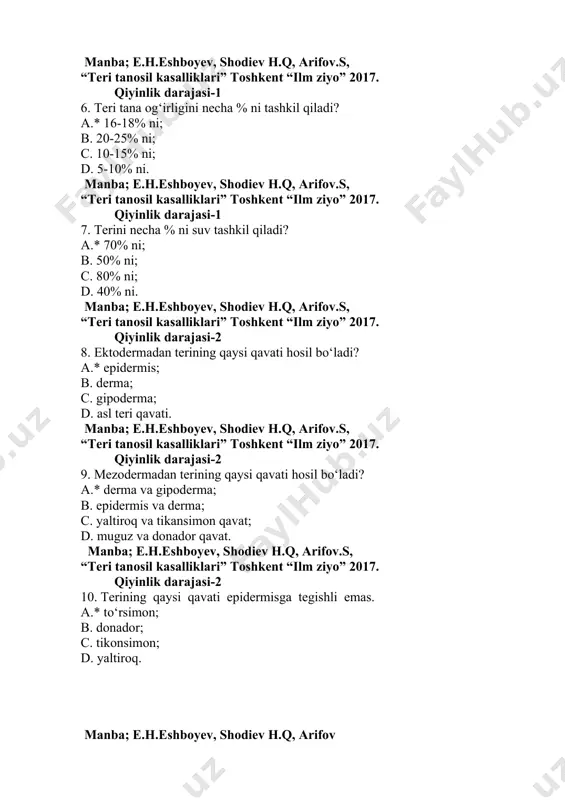 eri tanosil kasalliklari” toshkent “ilm ziyo” 2017. qiyinlik darajasi-2 9. mezodermadan terining qaysi qavati hosil bo‘ladi? a.* derma va gipoderma; в. epidermis va derma; с. yaltiroq va tikansimon qavat; d. muguz va donador qavat. manba; e.h.eshboyev, shodiev h.q, arifov.s, “teri tanosil kasalliklari” toshkent “ilm ziyo” 2017. qiyinlik darajasi-2 10. terining qaysi qavati epidermisga tegishli emas. a.* to‘rsimon; b. donador; c. tikonsimon; d. yaltiroq. manba; e.h.eshboyev, shodiev h.q, arifov “teri tanosil kasalliklari” toshkent “ilm ziyo” 2017. qiyinlik darajasi-2 11. teri necha qavatdan iborat. a.* 3qavatdan; в. 4qavatdan; с. 2qavatdan; d. 5qavatdan. manba; e.h.eshboyev, shodiev h.q, arifov.s “teri tanosil kasalliklari” toshkent “ilm ziyo” 2017. qiyinlik darajasi-1 12. epidermis qanday to‘qimadan tashkil topgan? a.* epitelial to‘qimadan ; в. muskul to‘qimadan ; с. silliq to‘qimadan ; d. biriktiruvchi to‘qimadan. manba; e.h.eshboyev, shodiev h.q, arifov.s “teri tanosil kasalliklari” toshkent “ilm ziyo” 2017. qiyinlik darajasi-3 13. epidermisga qaysi qavat kirmaydi? a.* so‘rg‘ichsimon; в. donador; с. bazal; …