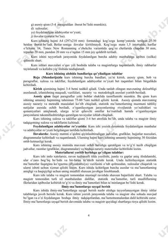 shni ilmiy rahbarga ko’rsatish va uning maslahatlarini olish; 8) ko’rsatilgan kamchiliklarni tuzatish, ishni tahrir qilish va kafedraga kurs ishining tayyor variantini taqdim etish; 9) ma’ruzani tayyorlash va ishni himoya qilish. kurs ishi quyidagi tarkibdan iborat bo’ladi: a) titul varag’i; b) mundarija (reja); v) kirish; g) asosiy qism (3-4 paragrafdan iborat bo’lishi mumkin); d) xulosalar; ye) foydalanilgan adabiyotlar ro’yxati; j) ilovalar (zarurat bo’lsa). kurs ishining hajmi a4 (297x210 mm) formatdagi kog’ozga komp’yuterda terilgan 25-30 betdan iborat bo’ladi. betlar soniga ilovalar kiritilmaydi. kog’ozga matn 1,5 intervalda, harflar o’lchami 14, times new romanning o’zbekcha variantida qog’oz chetlarida chapdan 30 mm, tepadan 20 mm, pastdan 20 mm va o’ngdan 15 mm joy qoldirib teriladi. kurs ishini tayyorlash jarayonida foydalanilgan barcha adabiy manbalarga iqtibos (ssilka) qilinishi shart. kurs ishlari mavzulari o’quv yili boshida talaba va magistrlarga taqsimlanib, ilmiy rahbarlar tayinlanadi va kafedra yig’ilishida tasdiqlanadi. kurs ishining alohida bandlariga qo’yiladigan talablar reja (mundarija)da kurs ishining barcha …