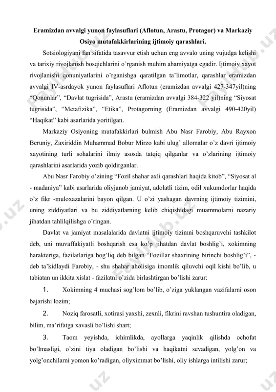 lig’i”, - deb ta’kidlaydi farobiy, - shu shahar aholisiga imomlik qiluvchi oqil kishi bo’lib, u tabiatan un ikkita xislat - fazilatni o’zida birlashtirgan bo’lishi zarur: 1. xokimning 4 muchasi sog’lom bo’lib, o’ziga yuklangan vazifalarni oson bajarishi lozim; 2. noziq farosatli, xotirasi yaxshi, zexnli, fikrini ravshan tushuntira oladigan, bilim, ma’rifatga xavasli bo’lishi shart; 3. taom yeyishda, ichimlikda, ayollarga yaqinlik qilishda ochofat bo’lmasligi, o’zini tiya oladigan bo’lishi va haqikatni sevadigan, yolg’on va yolg’onchilarni yomon ko’radigan, oliyximmat bo’lishi, oliy ishlarga intilishi zarur; 4. mol - dunyo ketidan kuvmaydigan; 5. tabiatan adolatparvar, iste’dod va jabr-zulmni yomon kuruvchi, sabotli, jur’atli, jasur bo’lishi, kurqoqlik va xadiksirashlarga yo’lkuymasligi kabi xislatlar kiradi. “madaniy jamiyat va madaniy shahar shunday bo’ladiki, shu mamlakatning aholisidan bo’lgan har bir odam kasb-xunarda ozod, hammaga baravar bo’ladi, kishilar o’rtasida farq bo’lmaydi, har kim o’zi istagan kasb-xunar bilan shug’ullanadi. odamlar chin ma’nosi bilan ozod bo’ladilar” - kabi fikrlari farobiyning jamiyat xayotini chukur tahlilqilganligidan dalolat beradi. …