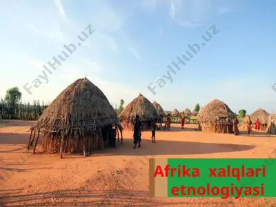 afrika xalqlari etnologiyasi — PPTX