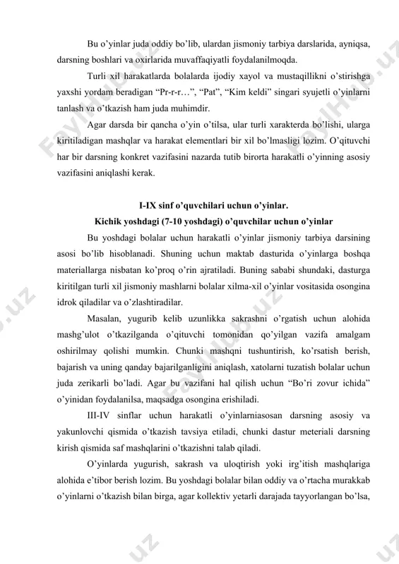 erish lozim. bu yoshdagi bolalar bilan oddiy va o’rtacha murakkab o’yinlarni o’tkazish bilan birga, agar kollektiv yetarli darajada tayyorlangan bo’lsa, ancha murakkabroq, ya’ni jamoalarga bo’linib o’ynaladigan o’yinlarni ham o’tkazish mumkin. jamoa o’yinlari yetarli darajada chaqqonlik, hozirjavoblik, farosatlilikni va jismoniy tayyorgarlikni talab etadi va ayni vaqtda bu xususiyatlarni takomillashtiradi. jismoniy ratbiya darslari ko’pincha turli o’yinlardan tarkib topgan bo’ladi va bundan tashqari darsga gimnastika hamda sport o’yinlarining asosiy turlari – basketbol va voleybol ham kiritiladi. o’qituvchi harakatli o’yinlar yordamida jismoniy mashqlarni qiziqarli o’tkazadi va bu bilan iii-iv sinf o’quvchilarida harakat ko’nikmalarini hosil qiladi. iii-iv sinf o’quvchilari harakatli o’yinlarga qatnashganlarida ularning aktiv harakatlari anchagina tartibli va aniq bo’lib qoladi. 9-10 yoshli bolalarning o’yinlari birmuncha murakkablashtiriladi. agar o’qituvchi sportning biror turi cohasida o’quvchilarda harakat ko’nikmalarini hosil qilish yuzasidan o’z oldiga muayyan vazifa qo’yadigan bo’lsa, unda ayrim darslar shu vazifani bajarishga yordam beradigan o’yinlardan iborat bo’lishi mumkin. shuni nazarda tutish kerakki, o’yin darsini o’tkazish o’quvchilardan …