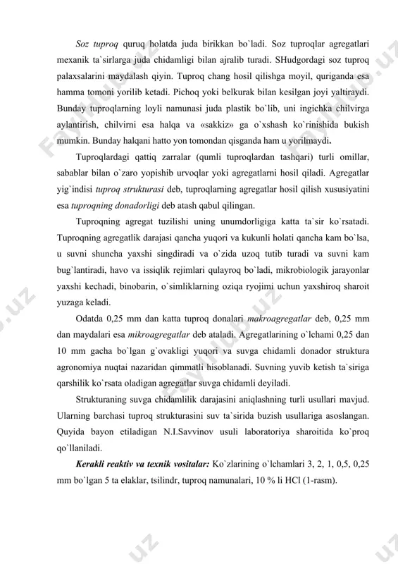 tuproq quruq holatda juda birikkan bo`ladi. soz tuproqlar agregatlari mexanik ta`sirlarga juda chidamligi bilan ajralib turadi. shudgordagi soz tuproq palaxsalarini maydalash qiyin. tuproq chang hosil qilishga moyil, quriganda esa hamma tomoni yorilib ketadi. pichoq yoki belkurak bilan kesilgan joyi yaltiraydi. bunday tuproqlarning loyli namunasi juda plastik bo`lib, uni ingichka chilvirga aylantirish, chilvirni esa halqa va «sakkiz» ga o`xshash ko`rinishida bukish mumkin. bunday halqani hatto yon tomondan qisganda ham u yorilmaydi. tuproqlardagi qattiq zarralar (qumli tuproqlardan tashqari) turli omillar, sabablar bilan o`zaro yopishib urvoqlar yoki agregatlarni hosil qiladi. agregatlar yig`indisi tuproq strukturasi deb, tuproqlarning agregatlar hosil qilish xususiyatini esa tuproqning donadorligi deb atash qabul qilingan. tuproqning agregat tuzilishi uning unumdorligiga katta ta`sir ko`rsatadi. tuproqning agregatlik darajasi qancha yuqori va kukunli holati qancha kam bo`lsa, u suvni shuncha yaxshi singdiradi va o`zida uzoq tutib turadi va suvni kam bug`lantiradi, havo va issiqlik rejimlari qulayroq bo`ladi, mikrobiologik jarayonlar yaxshi kechadi, binobarin, o`simliklarning oziqa …