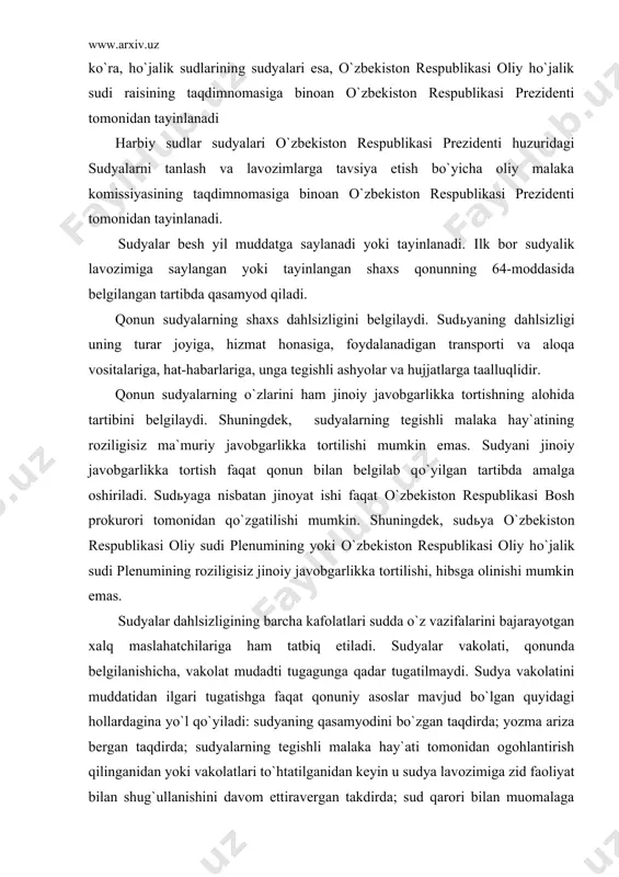 alga oshiriladi. sudьyaga nisbatan jinoyat ishi faqat о`zbekiston respublikasi bosh prokurori tomonidan qо`zgatilishi mumkin. shuningdek, sudьya о`zbekiston respublikasi oliy sudi plenumining yoki о`zbekiston respublikasi oliy hо`jalik sudi plenumining roziligisiz jinoiy javobgarlikka tortilishi, hibsga olinishi mumkin emas. sudyalar dahlsizligining barcha kafolatlari sudda о`z vazifalarini bajarayotgan xalq maslahatchilariga ham tatbiq etiladi. sudyalar vakolati, qonunda belgilanishicha, vakolat mudadti tugagunga qadar tugatilmaydi. sudya vakolatini muddatidan ilgari tugatishga faqat qonuniy asoslar mavjud bо`lgan quyidagi hollardagina yо`l qо`yiladi: sudyaning qasamyodini bо`zgan taqdirda; yozma ariza bergan taqdirda; sudyalarning tegishli malaka hay`ati tomonidan ogohlantirish qilinganidan yoki vakolatlari tо`htatilganidan keyin u sudya lavozimiga zid faoliyat bilan shug`ullanishini davom ettiravergan takdirda; sud qarori bilan muomalaga layoqatsiz deb topilgan taqdirda; о`zbekiston respublikasi fuqaroligini yо`qotgan takdirda; unga nisbatan sudning ayblov hukmi qonuniy kuchga kirgan taqdirda; sudning qarori bilan vafot etgan deb e`lon qilingan taqdirda; sog`liqi holatiga yoki boshqa uzrli sabablarga kо`ra uzoq vaqt mobaynida sudyalik vazifasini bajarishga qodir bо`lmay qolgan taqdirda. о`zbekiston …