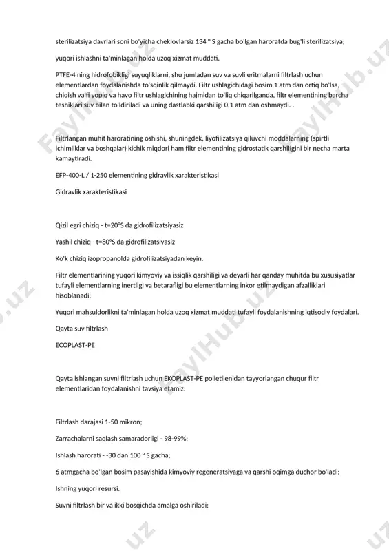 an foydalanishda to'sqinlik qilmaydi. filtr ushlagichidagi bosim 1 atm dan ortiq bo'lsa, chiqish valfi yopiq va havo filtr ushlagichining hajmidan to'liq chiqarilganda, filtr elementining barcha teshiklari suv bilan to'ldiriladi va uning dastlabki qarshiligi 0,1 atm dan oshmaydi. . filtrlangan muhit haroratining oshishi, shuningdek, liyofilizatsiya qiluvchi moddalarning (spirtli ichimliklar va boshqalar) kichik miqdori ham filtr elementining gidrostatik qarshiligini bir necha marta kamaytiradi. efp-400-l / 1-250 elementining gidravlik xarakteristikasi gidravlik xarakteristikasi qizil egri chiziq - t=20°s da gidrofilizatsiyasiz yashil chiziq - t=80°s da gidrofilizatsiyasiz ko'k chiziq izopropanolda gidrofilizatsiyadan keyin. filtr elementlarining yuqori kimyoviy va issiqlik qarshiligi va deyarli har qanday muhitda bu xususiyatlar tufayli elementlarning inertligi va betarafligi bu elementlarning inkor etilmaydigan afzalliklari hisoblanadi; yuqori mahsuldorlikni ta'minlagan holda uzoq xizmat muddati tufayli foydalanishning iqtisodiy foydalari. qayta suv filtrlash ecoplast-pe qayta ishlangan suvni filtrlash uchun ekoplast-pe polietilenidan tayyorlangan chuqur filtr elementlaridan foydalanishni tavsiya etamiz: filtrlash darajasi 1-50 mikron; zarrachalarni saqlash samaradorligi - 98-99%; …