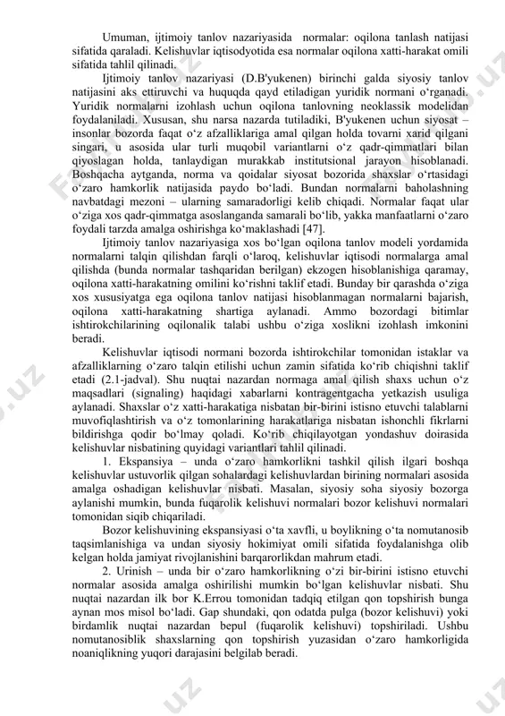 orlik strategiyasi = belgi + maqsad + shart-sharoit; norma = belgi + muqarrarlik omili + maqsad + shart-sharoit; qoida = belgi +muqarrarlik omili + maqsad + shart-sharoit + sanksiya. shaharda yoki supermarketda bir-birlarini yo‘qotgan kirishlarni qidirish hamkorlik strategiyasiga misol bo‘ladi. bunda: individlarning guruhlanish belgisi – bir-birini yo‘qotganlik fakti; maqsad - bir-birini topish; shart-sharoit – uchrashish ehtimoli yaqin bo‘lgan ko‘zga tashlanuvchi narsa yoki buyumning mavjudligi bo‘ladi. torroq ma'noda norma kelishuv tushunchasiga mos keladi. chunki kelishuv ko‘rsatmasini bajarish o‘ta ixtiyoriy xususiyatga ega. qoidaga o‘tishda ko‘rsatmalarni bajarishning ixtiyoriy xususiyati yo‘qoladi, ya'ni bunda sanksiya ishga tushadi. normaning inson xatti-harakatiga ta'siri haqidagi munozara sosiologiya va iqtisodiy nazariya o‘rtasidagi chuqur tarixiy ildizga ega qarama-qarshilik bilan bog‘liq. sosiologlar normada insonlar xatti-harakatining ularga tashqaridan berilgan va ekzogen xususiyatga ega mutlaq natijasini ko‘radilar. homo sociologicus xatti-harakati umuman jamiyatning normativ tarkibi bilan aniqlanadi. normalarning o‘zlari esa, sosiologlarning fikriga ko‘ra, jamiyat xususiyatlaridan hosil bo‘lgan va uni takror ishlab chiqarish vazifasini ko‘zlaydi. …