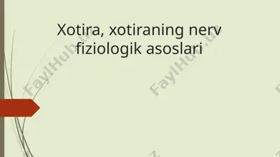 xotira, xotiraning nerv fiziologik asoslari — PPTX