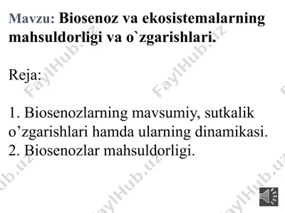 biosenoz va ekosistemalarning mahsuldorligi va o`zgarishlari — PPTX
