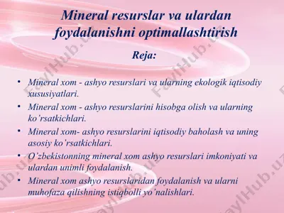 mineral resurslar va ulardan foydalanishni optimallashtirish — PPTX