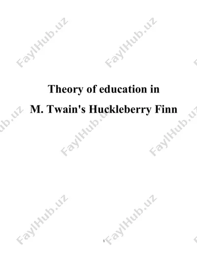 theory of education in m. twain's huckleberry finn — DOCX