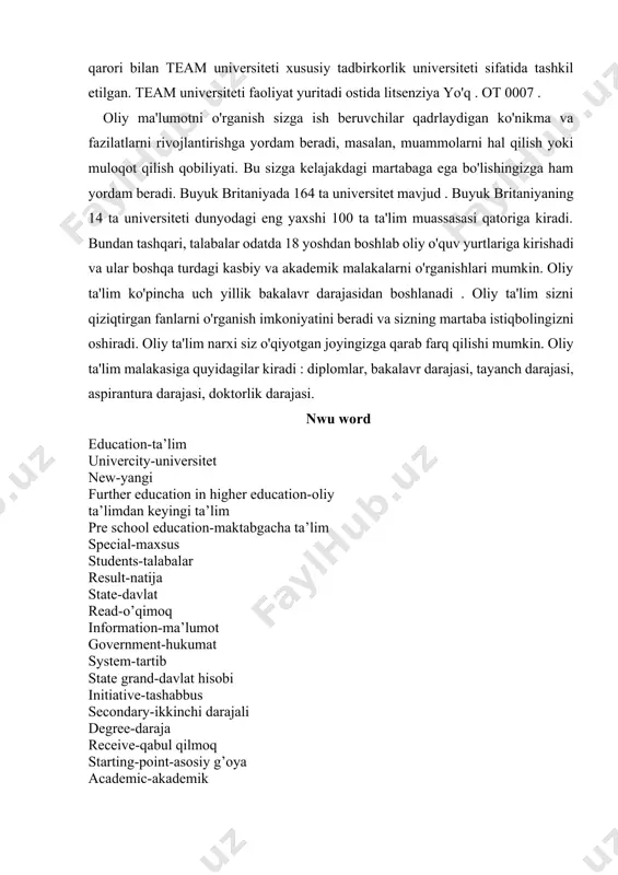 barcha millat bolalari ingliz tili milliy o‘quv dasturi bilan tanishadigan yuqori natijalarga erishgan britaniya maktabini ta’minlash maqsadida tashkil etilgan. shuningdek, maktab oʻzbek tilining barcha mahalliy oʻquv dasturlari talablarini ham bajara oladi. o‘zbekistonda oliy xususiy va tadbirkorlik ta’limi rivojlanmoqda. 2020-yilda o‘zbekiston respublikasi vazirlar mahkamasining 2020-yil 18-apreldagi 241-son qarori bilan team universiteti xususiy tadbirkorlik universiteti sifatida tashkil etilgan. team universiteti faoliyat yuritadi ostida litsenziya yo'q . ot 0007 . oliy ma'lumotni o'rganish sizga ish beruvchilar qadrlaydigan ko'nikma va fazilatlarni rivojlantirishga yordam beradi, masalan, muammolarni hal qilish yoki muloqot qilish qobiliyati. bu sizga kelajakdagi martabaga ega bo'lishingizga ham yordam beradi. buyuk britaniyada 164 ta universitet mavjud . buyuk britaniyaning 14 ta universiteti dunyodagi eng yaxshi 100 ta ta'lim muassasasi qatoriga kiradi. bundan tashqari, talabalar odatda 18 yoshdan boshlab oliy o'quv yurtlariga kirishadi va ular boshqa turdagi kasbiy va akademik malakalarni o'rganishlari mumkin. oliy ta'lim ko'pincha uch yillik bakalavr darajasidan boshlanadi . oliy ta'lim …