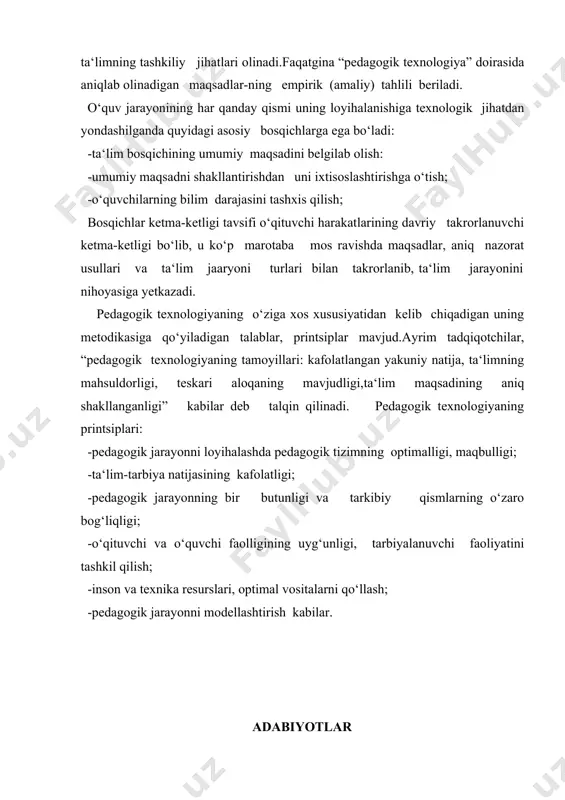 ; -o‘qituvchi va o‘quvchi faolligining uyg‘unligi, tarbiyalanuvchi faoliyatini tashkil qilish; -inson va texnika resurslari, optimal vositalarni qo‘llash; -pedagogik jarayonni modellashtirish kabilar. adabiyotlar 1. karimov i.a. barkamol avlod - o‘zbekiston taraqqiyotining poydevori. – t.: sharq, 1998. b. 4-19. 2. o‘zbekiston respublikasining «ta‘lim to‘g‘risida»gi qonuni. barkamol avlod – o‘zbekiston taraqqiyotining poydevori. – t.: 1998. b. 20-29. 3. kadrlar tayyorlash milliy dasturi. barkamol avlod – o‘zbekiston taraqqiyotining poydevori. – t.: sharq, 1998. b. 31-61. 4. azizxo‘jaeva.n.n.pedagogik texnologiya va pedagogik mahorat.–t.:2003.-174 b. 5. barkamol avlod orzusi. – t.: o‘zbekiston. 2000. - 245 b. 6. beruniy. qadimiy xalqlardan qolgan yodgorliklar tanlangan asarlar. 1-jild. – toshkent: 1968. 106-107 b. 7. bespalko v.p. slagaeme pedagogicheskoy texnologii. –moskva: pedagogika, 1989. - 190 b. 8.bob kizlik.lesson planning,lesson plan formats and lesson plan ideas.. www adprima. com 9. bugatov v.m. pedagogicheskie tainstva didakticheskix igr. ucheb.-metodicheskoe posobie. 2-e izd.. – m.: flinta, 2003. -152 s. 10. gromkova m.t pedagogika obrazovaniya vzroslx …