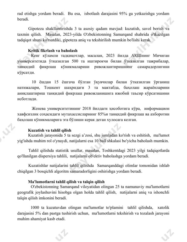 00 nafar ishtirokchi bilan o'tkazilgan eksperiment natijalari gipotezani tasdiqlash yoki rad etishga yordam beradi. bu esa, isbotlash darajasini 95% ga yetkazishga yordam beradi. gipoteza shakllantirishda 3 ta asosiy qadam mavjud: kuzatish, savol berish va taxmin qilish. masalan, 2023-yilda o'zbekistonning samarqand shahrida o'tkazilgan tadqiqot shuni ko'rsatdiki, gipoteza aniq va tekshirilish mumkin bo'lishi kerak. kritik fikrlash va baholash кенг кўламли тадқиқотлар, масалан, 2023 йилда ақшнинг мичиган университетида ўтказилган 500 та иштирокчи билан ўтказилган тажрибалар, танқидий фикрлаш кўникмаларини ривожлантиришнинг самарадорлигини кўрсатди. 10 ёшдан 15 ёшгача бўлган ўқувчилар билан ўтказилган ўрганиш натижалари, тошкент шаҳридаги 3 та мактабда, баҳолаш жараёнларини аниқлаштириш танқидий фикрлаш ривожланишига ижобий таъсир кўрсатишини исботлади. женева университетининг 2018 йилдаги ҳисоботига кўра, информацион хавфсизлик соҳасидаги мутахассисларнинг 85%и танқидий фикрлаш ва ахборотни баҳолаш кўникмаларига эга бўлиши керак деган хулосага келган. kuzatish va tahlil qilish kuzatish jarayonida 5 ta sezgi a’zosi, shu jumladan ko'rish va eshitish, ma'lumot yig'ishda muhim rol o'ynaydi, natijalarni esa 10 ball …
