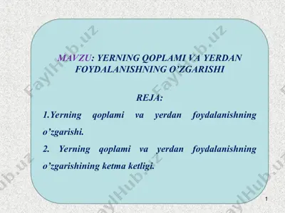 yerning qoplami va yerdan foydalanishning o’zgarishi — PPT