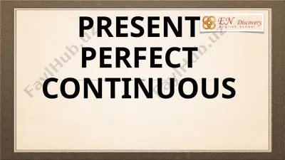 present perfect continuous — PPTX