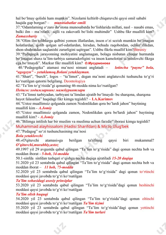ifatlarni, qobiliyatlarni rivojlantirish, jismoniy madaniyat va sport sohasiga taalluqli maxsus bilimlarni o‘zlashtirib olish tushuniladi.bu qaysi tarbiya turidir jismoniy 24."tа’lim mеntаlitеti" tushunchаsini fаngа kim kiritgаn?l.levi bryul 25."yosh avlodda mehnat qilish istagini qaror toptirish va ularni zamonaviy ishlab chiqarishning turli sohalarida faoliyat yuritishga tayyorlash bu…" mehnat tarbiyasi 26.“baliq skeleti”, “bbb”, “konseptual jadval”, “venn diagrammasi”, “insert”, “klaster”, “nima uchun?”, “qanday?”. bular ... grafik organayzerlar 27.“bilim — kuch, kuch esa bilimdadir”. mazkur hikmatli so‘z kimga tegishli? f.bekon 28.“competence” so‘zi “to compete” so‘zidan kelib chiqqan bo‘lib, qanday ma’noni anglatadi? – musobaqalashmoq,raqobatlashmoq,bellashmoq 29.“darslikning qaysi vazifasi o‘quvchilarga ma’naviy-axloqiy ta’sir ko‘rsatishi, kitoblar bilan ishlash jarayonida ulardan mehnatsevarlik, faol fikrlash, ijodiy qobiliyat kabi sifatlarni shakllantirishdan iborat rivojlantiruvchi-tarbiyalovchi 30.“deontologiya” so‘zi qanday ma’noni anglatadi? shart”, “burch”, logos – “ta’limot”, 31.“deontologiya” tushunchani ilmiy jihatdan asoslagan olim kim edi? инглиз файласуфи дж.бентам 32.“dunyodagi eng katta boylik- yoshlikda olgan bilim va egallagan kasbi hunardir” ushbu fikr kimga tegishli? sh.m.mirziyoyev 33.“ekologiya” tushunchasini ilk bor qaysi …