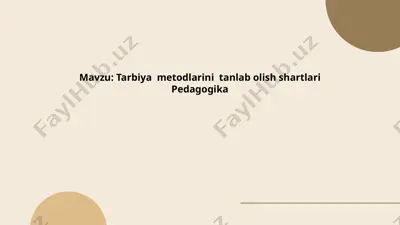 tarbiya metodlarini tanlab olish shartlari — PPTX