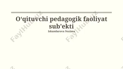 o‘qituvchi pedagogik faoliyat sub'ekti — PPTX