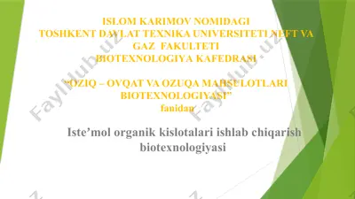 isteʼmol organik kislotalari ishlab chiqarish biotexnologiyasi — PPTX