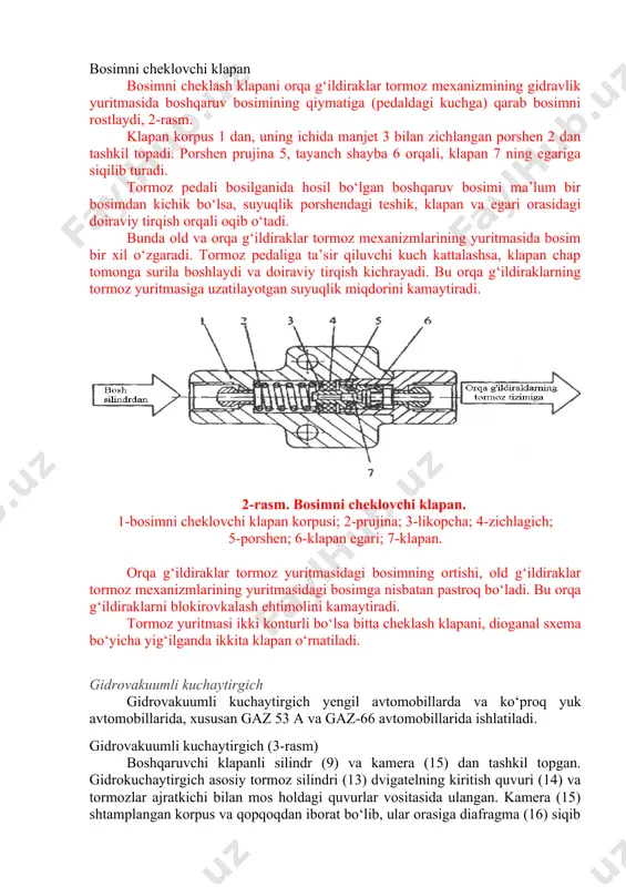 di va «g» bo‘limida bosim pasayadi. prujina 19 ning ta’sirida korpus 4 klapan 13 tekkuncha siljiydi. agar pedal oxirigacha bosilgan bo‘lsa, porshen 14 va klapan 13 orasidagi tirqish saqlanib turadi va havoni «g» bo‘lishiga kirishi davom etadi. pedaldagi kuch olinsa, qaytarish prujinasining ta’sirida turtkich 9 va porshen 14 boshlang‘ich holga qaytadi. bunda klapan 13 porshen 14 bilan korpusdan siqib chetlashadi va «a» hamda «g» bo‘limlarga bosim tenglashadi. klapan korpusi diafragma va shtok 2 bilan birgalikda qaytaruvchi prujinalar ta’sirida boshlang‘ich holatga qaytadi. bosimni cheklovchi klapan bosimni cheklash klapani orqa g‘ildiraklar tormoz mexanizmining gidravlik yuritmasida boshqaruv bosimining qiymatiga (pedaldagi kuchga) qarab bosimni rostlaydi, 2-rasm. klapan korpus 1 dan, uning ichida manjet 3 bilan zichlangan porshen 2 dan tashkil topadi. porshen prujina 5, tayanch shayba 6 orqali, klapan 7 ning egariga siqilib turadi. tormoz pedali bosilganida hosil bo‘lgan boshqaruv bosimi ma’lum bir bosimdan kichik bo‘lsa, suyuqlik porshendagi teshik, klapan va egari orasidagi doiraviy …