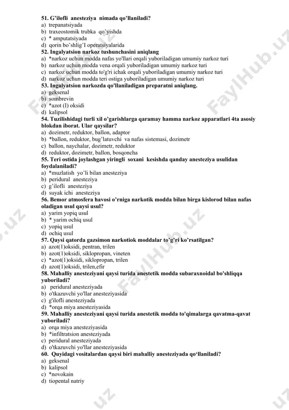 qlaydi? a) simob b) *oltingugurt poroshogi c) kumush d) xloramin 44. operatsiya maydoniga qaysi usulda ishlov beriladi? a) *filonchikov-grossix usulida b) bruno usulida c) spakokutskiy-kochergin usulida d) alfeld usulida 45. qaysi preparat mahalliy qo’llanilganda anaerob infeksiyaga qarshi kuchli ta’sir qiladi? a) streptotsid b) yod c) *3%li vodorod peroksidi d) sulema 46. mayda xirurgik muolaja uchun narkoz bosqichi… a) uyg‘onish. b) xirurgik c) qo‘zg‘alish d) *analgeziya 47. narkoz moddalarini odam organizmiga yuborish yo’llariga ko’ra 2ga bo’linadi, ular qaysilar? a) *ingalyatsion, noingalyatsion b) noingalyatsion,peridural c) vena ichi narkozi, to’g’ri ichak narkozi d) ingalyatsion, infiltrative 48. narkozning qaysi bosqichida jarrohlik amaliyoti o’tkaziladi? a) uyg’onish bosqichida b) * xirurgik uyqu bosqichida c) qo’zg’alash bosqichida d) analgeziya bosqichida 49. xirurgik uyqu bosqichining nechta darajasi farq qilinadi? a) *4ta b) 2ta c) 6ta d) 3ta 50. premedikatsiyani asosiy maqsadi qanday? a) bemorni tinchlantirish, uxlatuvchi dori moddalarni qo’llash b) *bemorni tinchlantirish, narkozni yaxshi o’tkazish c) bemorni tinchlantirish, …