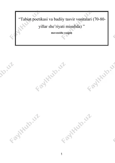 tabiat poetikasi va badiiy tasvir vositalari (70-80-yillar she’riyati misolida) — DOC