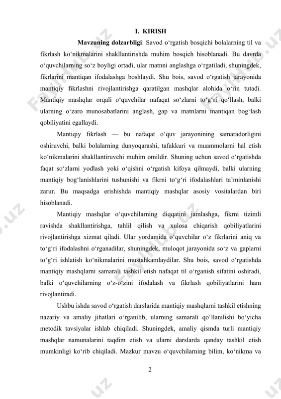 . shu bois, savod o‘rgatishda mantiqiy mashqlarni samarali tashkil etish nafaqat til o‘rganish sifatini oshiradi, balki o‘quvchilarning o‘z-o‘zini ifodalash va fikrlash qobiliyatlarini ham rivojlantiradi. ushbu ishda savod o‘rgatish darslarida mantiqiy mashqlarni tashkil etishning nazariy va amaliy jihatlari o‘rganilib, ularning samarali qo‘llanilishi bo‘yicha metodik tavsiyalar ishlab chiqiladi. shuningdek, amaliy qismda turli mantiqiy mashqlar namunalarini taqdim etish va ularni darslarda qanday tashkil etish mumkinligi ko‘rib chiqiladi. mazkur mavzu o‘quvchilarning bilim, ko‘nikma va malakalarini chuqurlashtirishda, ularning mantiqiy tafakkurini rivojlantirishda muhim ahamiyat kasb etadi. mantiqiy mashqlar savod o‘rgatish jarayonining ajralmas qismi bo‘lib, ular yordamida o‘quvchilar so‘zlar va gaplar orasidagi munosabatlarni anglash, mantiqan bog‘lash va o‘z fikrlarini tartibli ifodalashga o‘rgatiladi. ayniqsa boshlang‘ich sinflarda mantiqiy tafakkurning rivojlanishi til o‘rganishning asosi bo‘lib, o‘quvchilarning bilim olishga bo‘lgan qiziqishini oshiradi hamda mustaqil fikrlash ko‘nikmalarini shakllantiradi. bugungi ta’lim jarayonida mantiqiy mashqlar nafaqat tilni o‘rgatishda, balki umumiy ta’lim ko‘nikmalarini rivojlantirishda ham keng qo‘llanilmoqda. ular yordamida o‘quvchilar fikrlarini to‘g‘ri tashkil etish, sabab-natija …