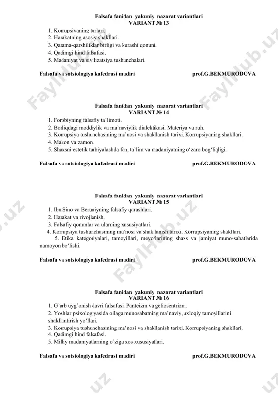 uksak aхloqni tarbiyalashda texnologiyaning ijobiy va salbiy ta’siri. falsafa va sotsiologiya kafedrasi mudiri prof.g.bekmurodova falsafa fanidan yakuniy nazorat variantlari variant № 18 1. falsafa kurtaklari vujudga kelishining ijtimoiy - tarixiy zaminlari. 2. ong va ongsizlik. 3. borliq darajalari va shakllari. 4. estetika kategoriyalarining o‘zaro aloqadorligi. 5. ekologik muammolar va ularni bartaraf etish yo’llari. falsafa va sotsiologiya kafedrasi mudiri prof.g.bekmurodova falsafa fanidan yakuniy nazorat variantlari variant № 19 1. o‘zbekistonda korrupsiyaga oid qonunlar va qarorlar tasnifi. 2. borliq falsafaning markaziy muammosi. 3. ongning tarkibi va manbalari. 4. dunyoqarash tuzilishi va shakllari tasnifi. 5. ekologik muammolar va ularni bartaraf etish yo’llari. falsafa va sotsiologiya kafedrasi mudiri prof.g.bekmurodova falsafa fanidan yakuniy nazorat variantlari variant № 20 1. o‘zbekistonda korrupsiyaga oid qonunlar va qarorlar tasnifi. 2. ekologiyani keltirib chiqaruvchi asosiy omillar. 3. inson-antroposotsiogenez jarayonining mahsuli. 4.ong va ongsizlik. 5. voqelikka estetik munosabatni milliy va umumbashariy ahamiyati. falsafa va sotsiologiya kafedrasi mudiri prof.g.bekmurodova falsafa fanidan …