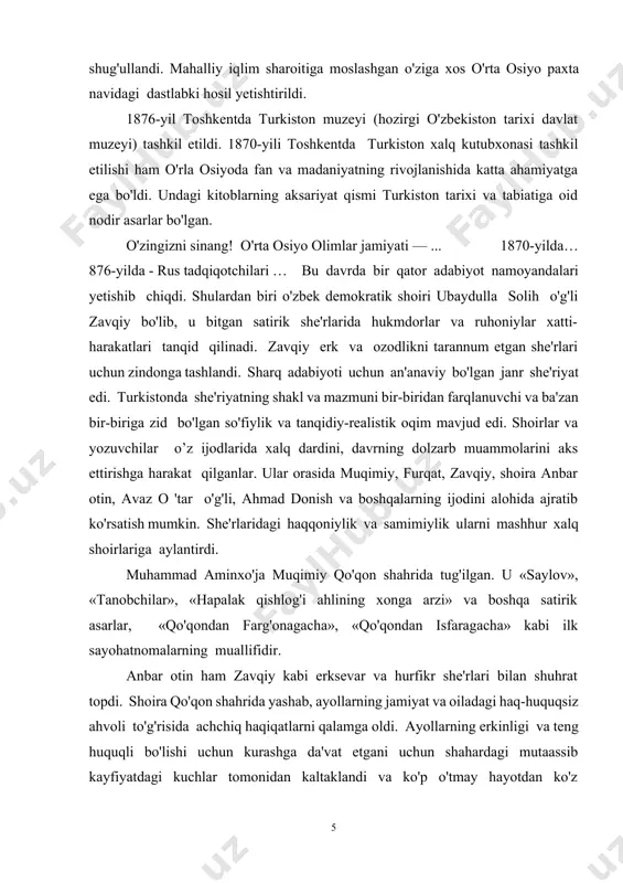 ng jamiyat va oiladagi haq-huquqsiz ahvoli to'g'risida achchiq haqiqatlarni qalamga oldi. ayollarning erkinligi va teng huquqli bo'lishi uchun kurashga da'vat etgani uchun shahardagi mutaassib kayfiyatdagi kuchlar tomonidan kaltaklandi va ko'p o'tmay hayotdan ko'z yumdi. o'zbek shoirlarining she'rlari keng xalq ommasi yuragiga yo'l topdi. ularning she'rlari asosida ko'plab qo'shiqlar yaratildi. xx asr boshlarida o'zbek adabiyotida yangi janrlar paydo bo'ldi. nasrda yaratilgan asarlar ham dunyo yuzini ko'rdi. ayniqsa, jadid adabiyoti rivojlandi. bu adabiyot mazmunida mamlakatdagi og'ir sharoit va mustamlakachilik tizimi illatlari qoralandi. o 'zingizni sinang! anbar otin — muqimiy — zavqiy — jadid adabiyotida 1910-yilda abdulla qodiriy ilk nasriy asarlarini e'lon qildi. adib o'zining hikoyalari, felyetonlari va pyesalari bilan turkiston ziyolilari hamda xalq ommasi orasida keng tanildi. uning «juvonboz» hikoyasi, «baxtsiz kuyov» pyesasi va qator romanlarini xalq sevib o'qiy boshladi. nasrda ijod qilish xalq uchun eng ommabop va tushunarli adabiyot shakli edi. shuning uchun ham jadidlar o'z g'oyalarini keng xalq ommasiga singdirish …