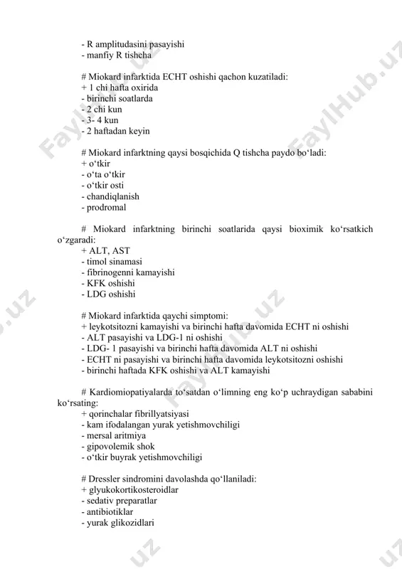 ko‘tariluvchi depressiyasi # yuik diagnostikasida miokardni radionuklid tekshirishning keng tarqalgan 2 usuli radionuklid ventrikulografiya va stsintigrafiya - qaysi 2 radioaktiv preparat bilan o‘tkaziladi: + 201 te bilan - radionuklid ventrikulografiya va stsintigrafiya + 99m te- pirofosfat bilan - 131 i - gipuran bilan - 198 au- kolloidli # koronar shuntlashga 2 ko‘rsatma (2): + yagona zararlanmagan toj arteriyasi + chap toj arteriyasi stvoli zararlanishi - chap qorincha zarb hajmi 55% dan kam - oldingi yuklamaning oshishi # yuik kasalliklarida koronar arteriyalarida bo‘ladigan 4 morfo-fuktsional o‘zgarishlarni ko‘rsating: + aterosklerotik tuguncha + sirkulyar stenoz + tromboz + spazm - lipidli dog‘ - tromboliziz - vazodilyatatsiya - koronar arteriyalar anomal ko’chishi # "nomuqim stenokardiya" tushunchasi bilan aniqlanadigan stenokardiyaning 4 klinik variantini ko‘rsating: + birinchi marta paydo bo‘lgan (de-nova) + avj oluvchi + variantli (printsmetall) + anginoz statusning cho‘zilishi - zo‘riqish stenokardiyasi funktsional sinf (fs) 1 - zo‘riqish stenokardiyasi fs 2 - zo‘riqish stenokardiyasi …