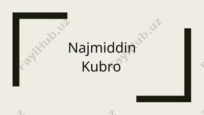 najmiddin kubro — PPTX