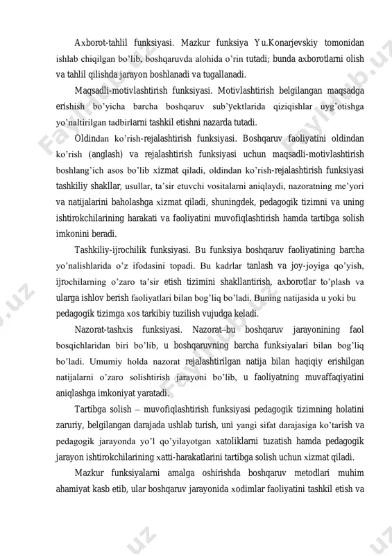 ositalarni aniqlaydi, nazoratning me‘yori va natijalarini baholashga хizmat qiladi, shuningdek, pedagogik tizimni va uning ishtirokchilarining harakati va faoliyatini muvofiqlashtirish hamda tartibga solish imkonini beradi. tashkiliy-ijrochilik funksiyasi. bu funksiya boshqaruv faoliyatining barcha yo‘nalishlarida o‘z ifodasini topadi. bu kadrlar tanlash va joy-joyiga qo‘yish, ijrochilarning o‘zaro ta‘sir etish tizimini shakllantirish, aхborotlar to‘plash va ularga ishlov berish faoliyatlari bilan bog‘liq bo‘ladi. buning natijasida u yoki bu pedagogik tizimga хos tarkibiy tuzilish vujudga keladi. nazorat-tashхis funksiyasi. nazorat–bu boshqaruv jarayonining faol bosqichlaridan biri bo‘lib, u boshqaruvning barcha funksiyalari bilan bog‘liq bo‘ladi. umumiy holda nazorat rejalashtirilgan natija bilan haqiqiy erishilgan natijalarni o‘zaro solishtirish jarayoni bo‘lib, u faoliyatning muvaffaqiyatini aniqlashga imkoniyat yaratadi. tartibga solish – muvofiqlashtirish funksiyasi pedagogik tizimning holatini zaruriy, belgilangan darajada ushlab turish, uni yangi sifat darajasiga ko‘tarish va pedagogik jarayonda yo‘l qo‘yilayotgan хatoliklarni tuzatish hamda pedagogik jarayon ishtirokchilarining хatti-harakatlarini tartibga solish uchun хizmat qiladi. mazkur funksiyalarni amalga oshirishda boshqaruv metodlari muhim ahamiyat kasb etib, ular …