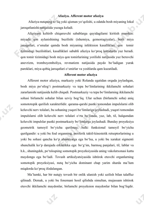 iqdorda ko‘proq ifodalangan. ma’lumki, har bir nutqiy tovush bir onlik ulanish yoki uzilish bilan talaffuz qilinadi. demak, u yoki bu fonemani hosil qilishda simultan, mujassam ishtirok etuvchi ikkilamchi maydonlar, birlamchi proyeksion maydonlar bilan bog‘liqdir. biroq, «m» va «n» tovushlari talaffuzida lab va tilning tutash joyi «b» va «p», «d» va «t» tovushlariga qaraganda kamroq taranglashadi va bu har doim ham hisobga olinmaydi. jarangsiz «k» va «t» fonemalarini talaffuz qilishda tutash joy birmuncha taranglashadi, ammo bunda ovoz burmalari taranglashmagan holatda bo‘ladi. fonemalarning bunday nozik differensial kinestetik belgilarini aniqlashdagi qiyinchiliklar, afferent motor afaziyada qo‘pol agrafiyalar, aleksiyalar, nutqni tushunishning buzilishi kelib chiqishi holatlarida tushuntiriladi. ekspressiv nutqning buzilishi. a.r.luriya (1969, 1975) afferent motor afaziyaning ikki varianti mavjudligini ta’kidlaydi. birinchisi, artikulyatsion apparatning turli organlari harakatini fazoviy, simultan sintezi buzilishi va kamchilikning yaqqol ifodalanishida vaziyatli nutqning butunlay yo‘qolishi bilan xarakterlanadi. ikkinchi variant, klinikada «o‘tkazuvchi afaziya» nomini olgan, nutqning boshqa ixtiyoriy ko‘rinishlarida va takrorlash, nomlashning qo‘pol buzilishida …