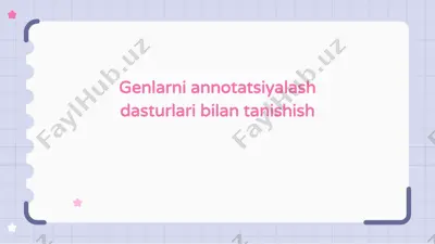 genlarni annotatsiyalash dasturlari bilan tanishish — PPTX