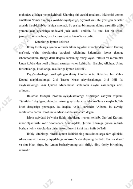 hariyatni allohning o‘zi hidoyatga solib turganini bildiradi va musulmonlarni ushbu kitoblarga ahil bo‘lgan xalqlar bilan yaqinlashtiradi. shuning uchun alloh taolo qur’oni karimda: “hammangiz allohning «arqoni»ni (qur’onini) mahkam tuting va turli firqalarga bo‘linib ketmang …”, deb marhamat qilgan. 5. nabiy va rasullariga iymon keltirish bizlarga alloh taolo o‘z kitobida nomlarini zikr qilgan payg‘ambarlarga va ularning ismlarini va adadlarini faqat o‘zi biladigan nabiy va rasullarni yuborganiga ham iymon keltirmog‘imiz vojibdir. alloh taolo insonlarni ichidan o‘ziga payg‘ambar tanlab olishining o‘zi, insoniyat uchun ulkan sharafdir. alloh taolo insonlarni haq yo‘lga chaqiruvchi elchi rasulni farishtadan emas balki odam farzandidan bo‘lishini iroda qildi. agar alloh farishtalardan payg‘ambar qilib yuborganda kishilar: “ee u farishtada! biz esa, oddiy odamlarmiz. yana biz yeb ichamiz, xotin bola chaqa boqamiz, endi shu xolimizda allohga u farishta aytganidek ibodat qilamiz?”, deb bahona qilar edi. lekin odam farzandidan bo‘lgan payg‘ambar alayhissalom ularni bu kabi bahonalariga javoban: “men ham yeb ichaman, menda ham oila …