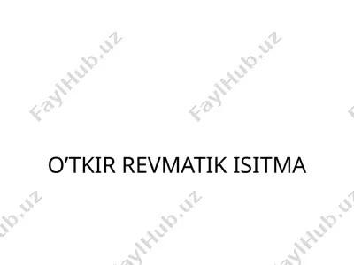 o’tkir revmatik isitma — PPTX