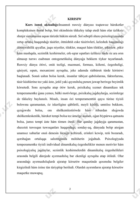 mısalı, insan ózi temperamenttiń qaysı túrine tiyisli bolıwına qaramastan, óz iskerligine qábiletli, meyli kúshli, umtılısı bekkem, qızıǵıwshı bolsa, onı shólkemlestiriwde hám itibardan shıǵıwda shólkemleskenlik, háreket tempi bolsa tez ámelge asıradı, oǵan biypárwa qatnasta bolsa, jumıs tempi áste hám tómen ótedi. hár qanday jaǵdayǵa qaramastan, shaxstıń tuwısqan tuwısqanları haqqındaǵı, sonday-aq, dúnyada bolıp atırǵan unamsız xabarlar onıń denesin lárzege keltiredi, erinleri kewip, reńi bozaradı, qorshaǵan ortalıqqa salıstırǵanda mólsherin joǵaltadı. psixologiyada temperamentke tiyisli individual dinamikalıq ózgeshelikler menen motivler hám psixologiyalıq jaǵdaylar, sezimlik keshirmelerdiń dinamikalıq ózgeshelikleri arasında belgili dárejede ayırmashılıq bar ekenligi ayrıqsha atap ótiledi. olar arasındaǵı ayırmashılıqlardı ajıratıp kórsetiw maqsetinde qosımsha belgiler kirgiziledi hám ózine tán táriyplep beriledi. olardıń ayırımların ajıratıp kórsetiw maqsetke muwapıq. ayrıqsha temperamenttiń birdey ózgeshelikleri, motiv, psi-individual ózgeshelikleri menen temperamentke baylanıslı nerv sisteması ózgeshelikleriniń óz ara qosılıwın nerv sistemasınıń tipi dep ataydı hám oni tórt tipke bóledi: a) kúshli, teńsalmaqlı, epshil; b) kúshli, teńsalmaqsız, epshil; v) kúshli, teńsalmaqlı, ázzi; g) …